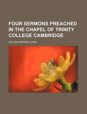 Book cover for Four Sermons Preached in the Chapel of Trinity College Cambridge