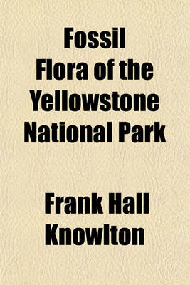 Book cover for Fossil Flora of the Yellowstone National Park