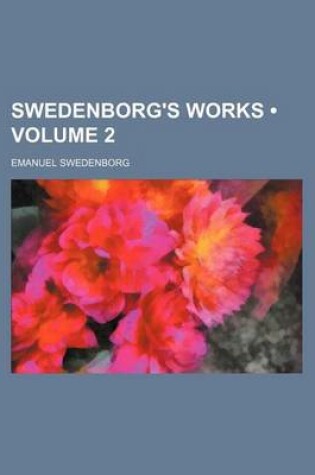 Cover of Swedenborg's Works (Volume 2)