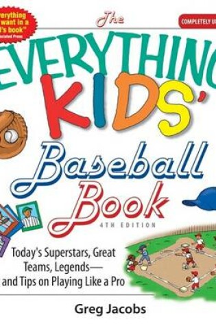 Cover of Everything Kids' Baseball 4th Ed