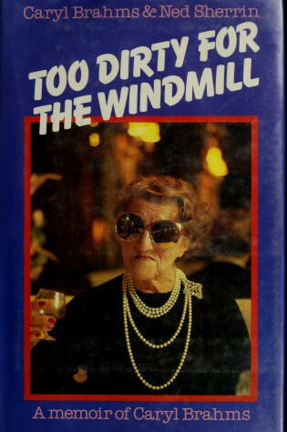 Cover of Too Dirty for the Windmill