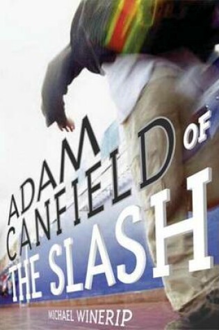 Cover of Adam Canfield of the Slash