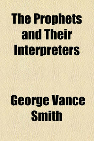 Cover of The Prophets and Their Interpreters