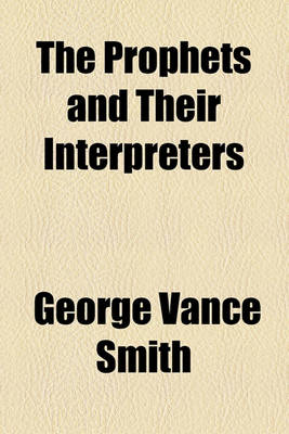 Book cover for The Prophets and Their Interpreters