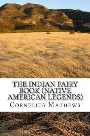 Cover of The Indian Fairy Book (Native American Legends)