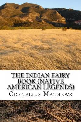 Book cover for The Indian Fairy Book (Native American Legends)