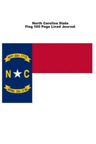 Cover of North Carolina State Flag 100 Page Lined Journal