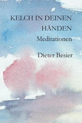 Book cover for Kelch in Deinen Händen