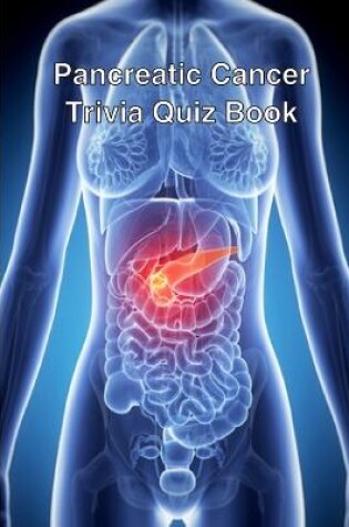 Cover of Pancreatic Cancer Trivia Quiz Book