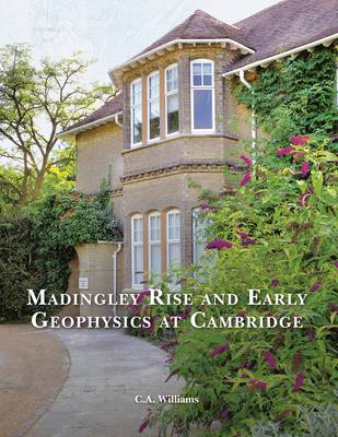 Book cover for Madingley Rise and Early Geophysics at Cambridge