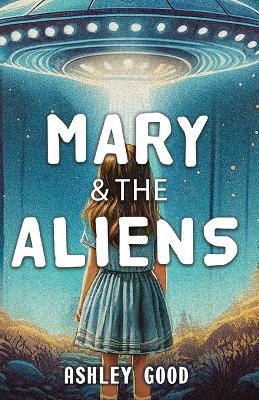 Book cover for Mary & the Aliens