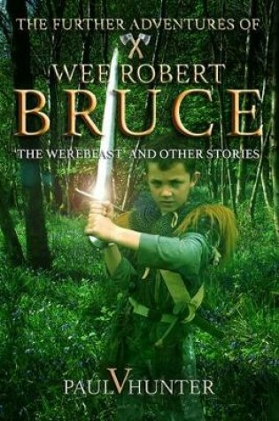 Cover of The Further Adventures of Wee Robert Bruce
