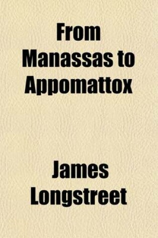 Cover of From Manassas to Appomattox; Memoirs of the Civil War in America