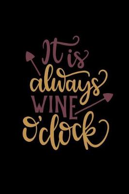 Book cover for It's Always Wine O'Clock