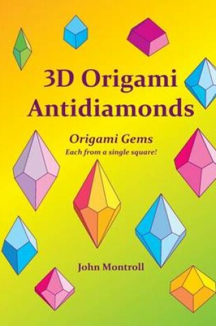 Cover of 3D Origami Antidiamonds