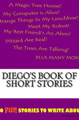 Cover of Diego's Book Of Short Stories