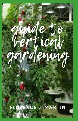 Book cover for Guide to Vertical Gardening