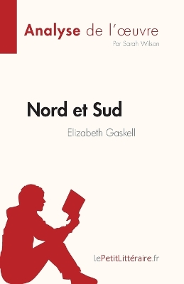 Book cover for Nord et Sud de Elizabeth Gaskell (Analyse de l'oeuvre)