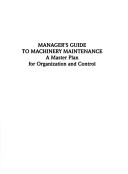 Book cover for Manager's Guide to Machinery Maintenance