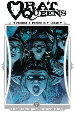 Cover of Rat Queens Volume 7: The Once and Future King