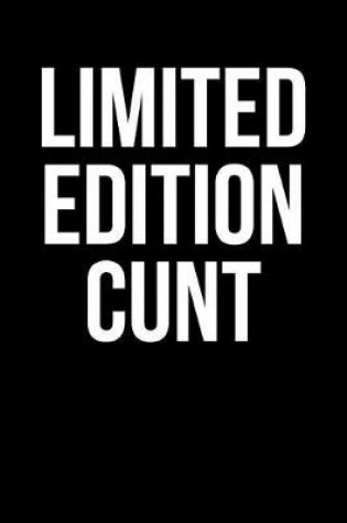 Cover of Limited Edition Cunt