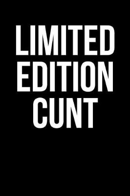 Book cover for Limited Edition Cunt