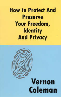 Book cover for How to Protect and Preserve Your Freedom, Identity and Privacy