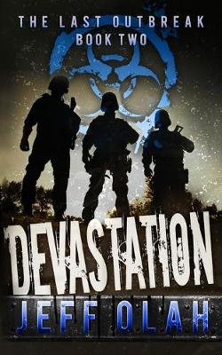 Book cover for The Last Outbreak - DEVASTATION - Book 2 (A Post-Apocalyptic Thriller)