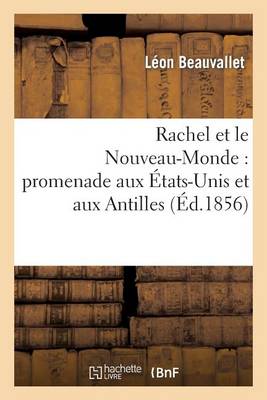 Cover of Rachel Et Le Nouveau-Monde: Promenade Aux �tats-Unis Et Aux Antilles