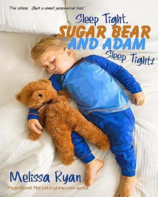 Book cover for Sleep Tight, Sugar Bear and Adam, Sleep Tight!