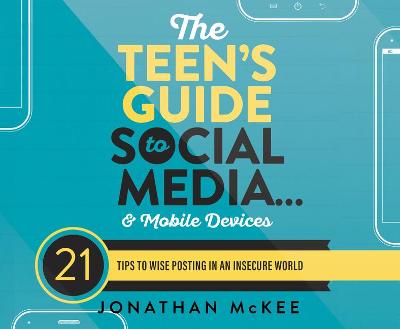 Book cover for The Teen's Guide to Social Media...and Mobile Devices