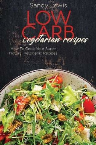 Cover of Low Carb Vegetarian Recipes