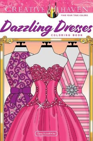 Cover of Creative Haven Dazzling Dresses Coloring Book