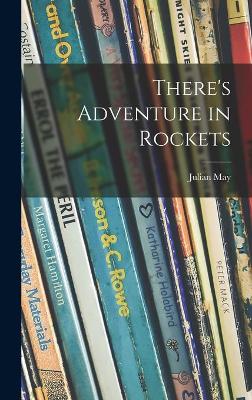 Book cover for There's Adventure in Rockets