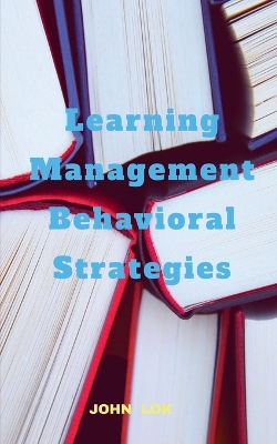 Book cover for Learning Management Behavioral Strategies