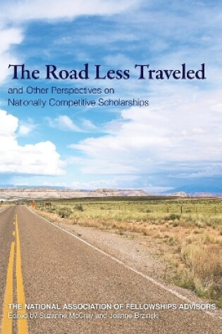 Cover of Roads Less Traveled and Other Perspectives on Nationally Competitive Scholarships