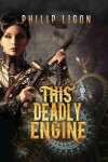 Book cover for This Deadly Engine