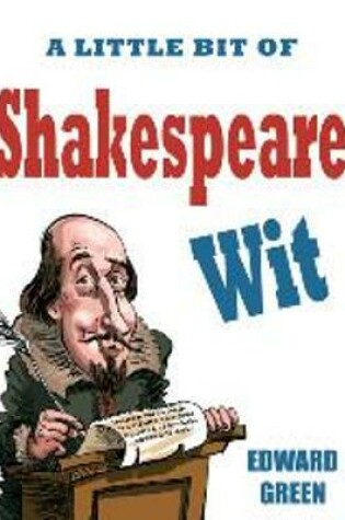 Cover of A Little Bit of Shakespeare Wit