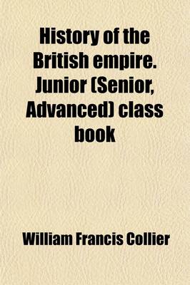 Book cover for History of the British Empire. Junior (Senior, Advanced) Class Book