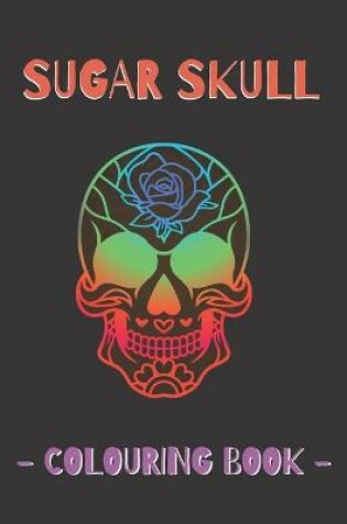 Cover of Sugar Skull Colouring Book