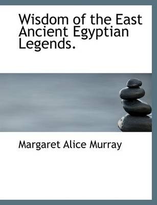 Book cover for Wisdom of the East Ancient Egyptian Legends.