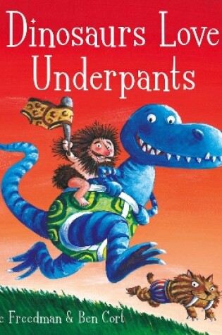 Dinosaurs Love Underpants