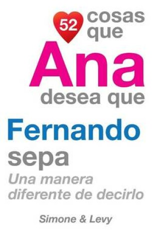 Cover of 52 Cosas Que Ana Desea Que Fernando Sepa