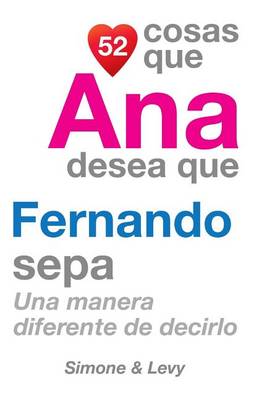 Book cover for 52 Cosas Que Ana Desea Que Fernando Sepa