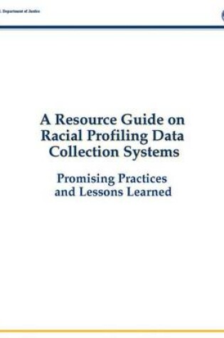 Cover of A Resource Guide on Racial Profiling Data Collection Systems