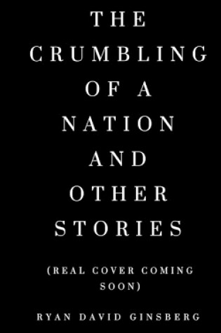 Cover of The Crumbling of a Nation and other stories