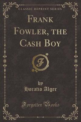 Book cover for Frank Fowler, the Cash Boy (Classic Reprint)