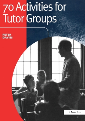 Book cover for 70 Activities for Tutor Groups