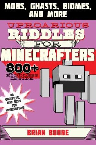 Cover of Uproarious Riddles for Minecrafters