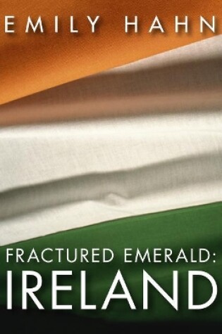 Cover of Fractured Emerald: Ireland